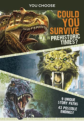 Imagen de archivo de You Choose Prehistoric Survival: Could You Survive in Prehistoric Times? a la venta por ThriftBooks-Dallas
