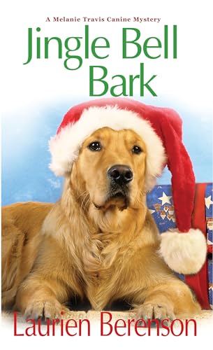 9781496700032: Jingle Bell Bark (A Melanie Travis Canine Mystery)