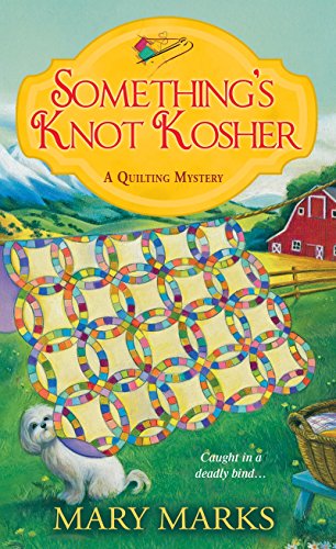 Beispielbild fr Something's Knot Kosher (A Quilting Mystery, Band 4) zum Verkauf von medimops