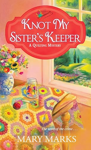 Beispielbild fr Knot My Sister's Keeper (A Quilting Mystery) zum Verkauf von Wonder Book