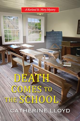 Beispielbild fr Death Comes to the School (A Kurland St. Mary Mystery): 5 zum Verkauf von WorldofBooks