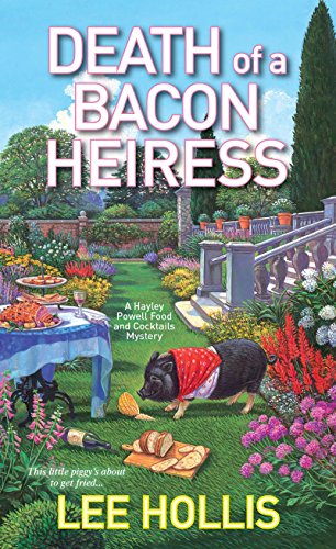 Stock image for Death of a Bacon Heiress (Hayley Powell Mystery) for sale by SecondSale