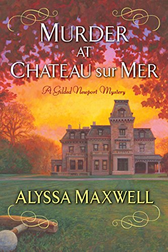 Stock image for Murder at Chateau sur Mer (A Gilded Newport Mystery) for sale by Open Books