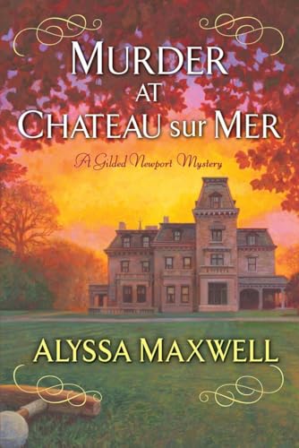 Stock image for Murder at Chateau sur Mer (A Gilded Newport Mystery) for sale by The Maryland Book Bank