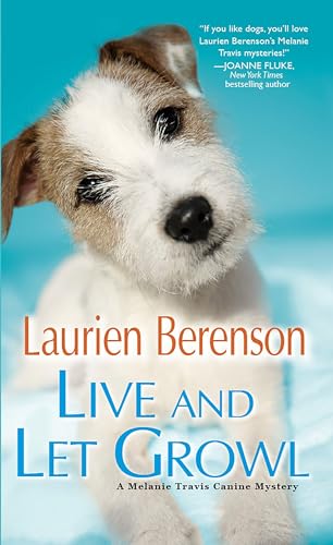 Beispielbild fr Live and Let Growl (A Melanie Travis Mystery) zum Verkauf von BooksRun