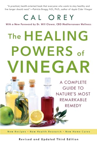 Stock image for The Healing Powers Of Vinegar: A Complete Guide to Nature's Most Remarkable Remedy for sale by SecondSale