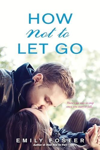 9781496704207: How Not to Let Go (The Belhaven Series)