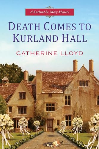 9781496705013: Death Comes to Kurland Hall: 3 (A Kurland St. Mary Mystery)