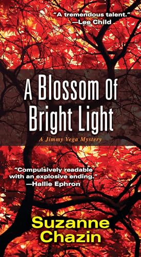 Stock image for A Blossom of Bright Light (A Jimmy Vega Mystery) for sale by GF Books, Inc.
