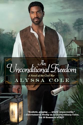 Stock image for An Unconditional Freedom: An Epic Love Story of the Civil War (The Loyal League) for sale by SecondSale
