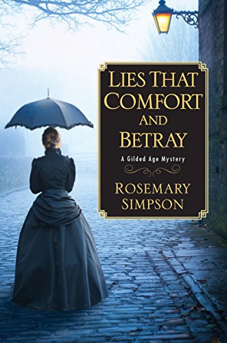 Imagen de archivo de Lies That Comfort and Betray (Gilded Age Mystery) a la venta por SecondSale