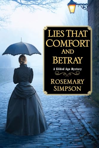 Beispielbild fr Lies That Comfort and Betray (Gilded Age Mystery) zum Verkauf von BooksRun