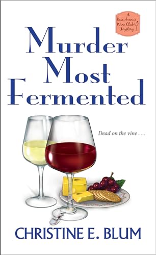 Stock image for Murder Most Fermented (Rose Avenue Wine Club Mystery) for sale by Your Online Bookstore