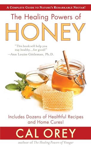 Imagen de archivo de The Healing Powers of Honey: The Healthy & Green Choice to Sweeten Packed with Immune-Boosting Antioxidants a la venta por ThriftBooks-Dallas