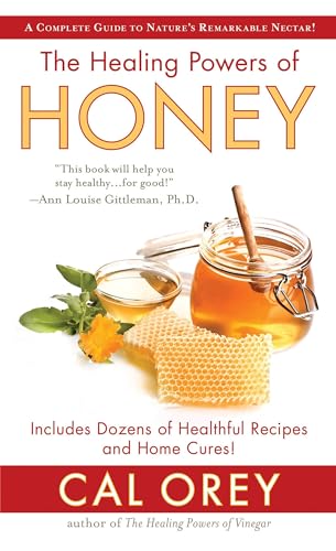 Stock image for The Healing Powers of Honey: The Healthy & Green Choice to Sweeten Packed with Immune-Boosting Antioxidants for sale by ThriftBooks-Atlanta