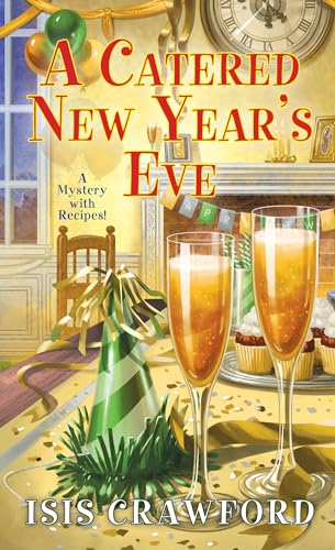 Imagen de archivo de A Catered New Year's Eve (A Mystery With Recipes) a la venta por SecondSale