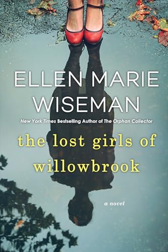 9781496715883: The Lost Girls of Willowbrook: A Heartbreaking Novel of Survival Based on True History