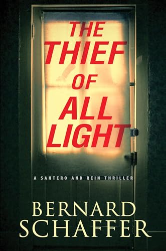 Stock image for The Thief of All Light (A Santero and Rein Thriller) for sale by Goodwill