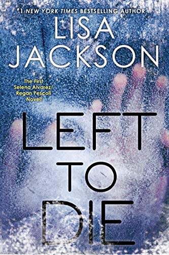 9781496717313: Left To Die: 1 (An Alvarez & Pescoli Novel)