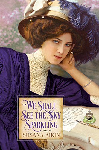 Stock image for We Shall See the Sky Sparkling for sale by Gulf Coast Books