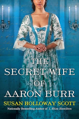 9781496719188: The Secret Wife of Aaron Burr: A Riveting Untold Story of the American Revolution