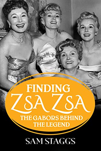 9781496719607: Finding Zsa Zsa: The Gabors behind the Legend