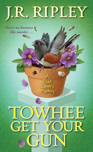 Stock image for Towhee Get Your Gun (A Bird Lover's Mystery) for sale by Half Price Books Inc.