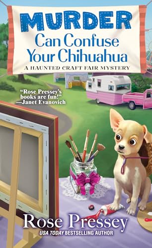 Stock image for Murder Can Confuse Your Chihuahua (A Haunted Craft Fair Mystery) for sale by Reliant Bookstore