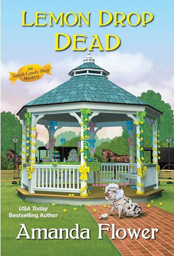 Stock image for Lemon Drop Dead (An Amish Candy Shop Mystery) for sale by KuleliBooks