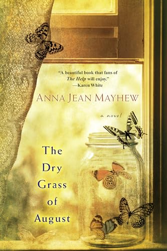 9781496722263: The Dry Grass of August: A Moving Southern Coming of Age Novel