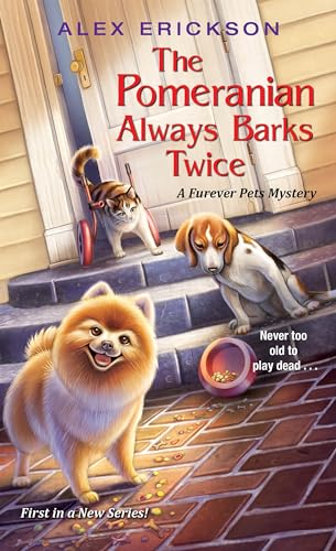 Stock image for The Pomeranian Always Barks Twice (A Furever Pets Mystery) for sale by ICTBooks