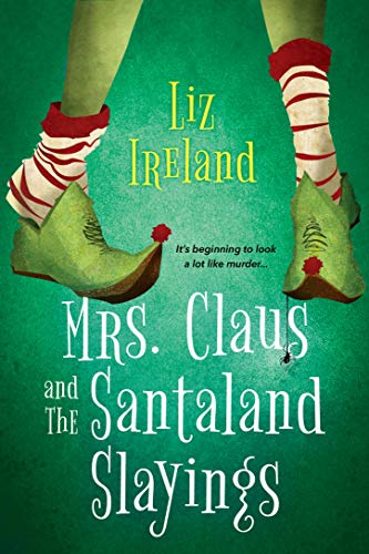 Imagen de archivo de Mrs. Claus and the Santaland Slayings: A Funny & Festive Christmas Cozy Mystery a la venta por ThriftBooks-Dallas