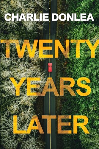 Stock image for Twenty Years Later: A Riveting New Thriller for sale by Bellwetherbooks