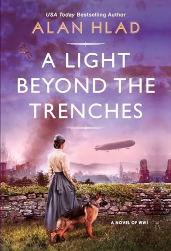 Beispielbild fr A Light Beyond the Trenches : A WW1 Novel of Betrayal and Resilience zum Verkauf von Better World Books