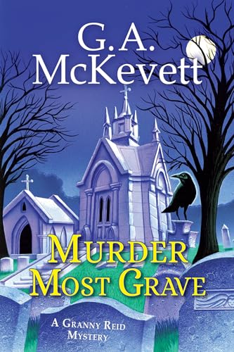 9781496729101: Murder Most Grave: 4 (A Granny Reid Mystery)