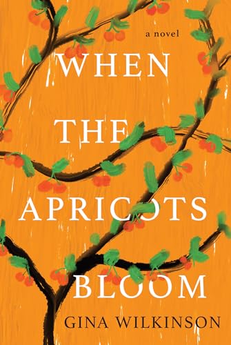 Stock image for When the Apricots Bloom: A Novel of Riveting and Evocative Fiction for sale by Orion Tech