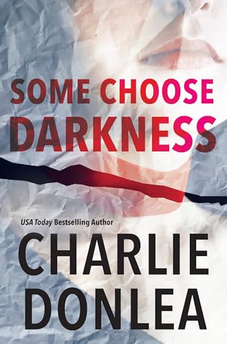 Stock image for Some Choose Darkness (A Rory Moore/Lane Phillips Novel) for sale by KuleliBooks