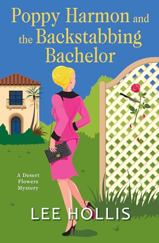 9781496730404: Poppy Harmon and the Backstabbing Bachelor (A Desert Flowers Mystery)