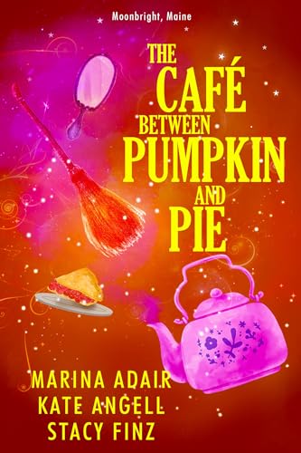 Imagen de archivo de The Café between Pumpkin and Pie (Moonbright, Maine) a la venta por Reliant Bookstore