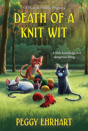 9781496733900: Death of a Knit Wit (A Knit & Nibble Mystery)