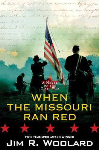 Stock image for When the Missouri Ran Red: A Novel of the Civil War for sale by Reliant Bookstore