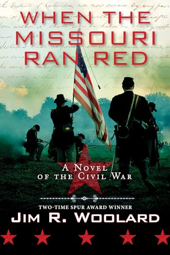 Stock image for When the Missouri Ran Red: A Novel of the Civil War for sale by SecondSale