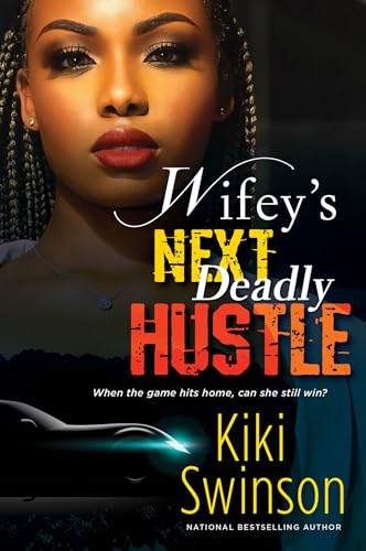 Stock image for Wifey's Next Deadly Hustle (The Wifey Series) for sale by SecondSale
