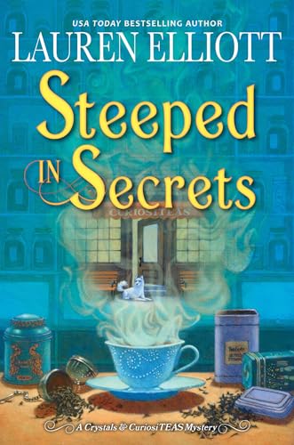 Stock image for Steeped in Secrets: A Magical Mystery (A Crystals CuriosiTEAS Mystery) for sale by Goodwill