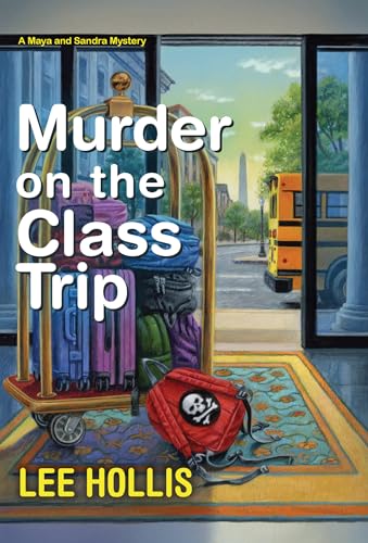 Stock image for Murder on the Class Trip (A Maya and Sandra Mystery) for sale by SecondSale