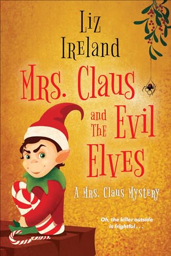 Imagen de archivo de Mrs. Claus and the Evil Elves (A Mrs. Claus Mystery) a la venta por SecondSale