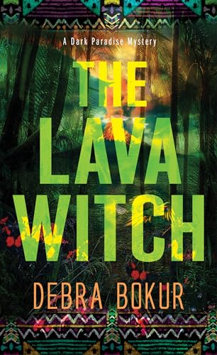 9781496738363: The Lava Witch (A Dark Paradise Mystery (#3))