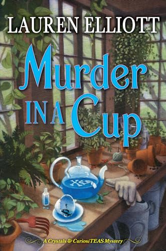 Imagen de archivo de Murder in a Cup (A Crystals & CuriosiTEAS Mystery) a la venta por HPB-Red