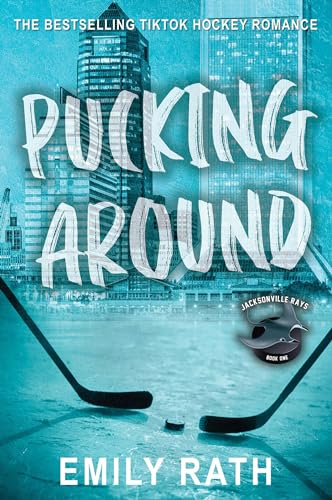 Stock image for Pucking Around: A Why Choose Hockey Romance (Jacksonville Rays Hockey) for sale by BooksRun
