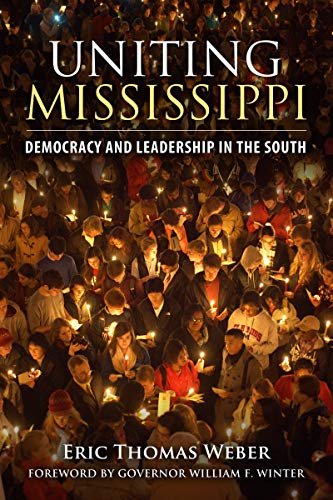 Beispielbild fr Uniting Mississippi: Democracy and Leadership in the South zum Verkauf von HPB-Red